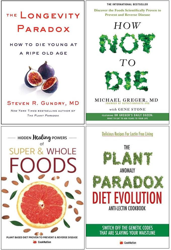 Harper Wave/Pan/Iota Publishing The Longevity Paradox [Hardcover], How Not To Die, Hidden Healing Powers, Plant Paradox Diet 4 Books Collection Set