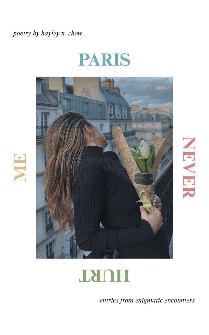 Paris Never Hurt Me: entries from enigmatic encounters