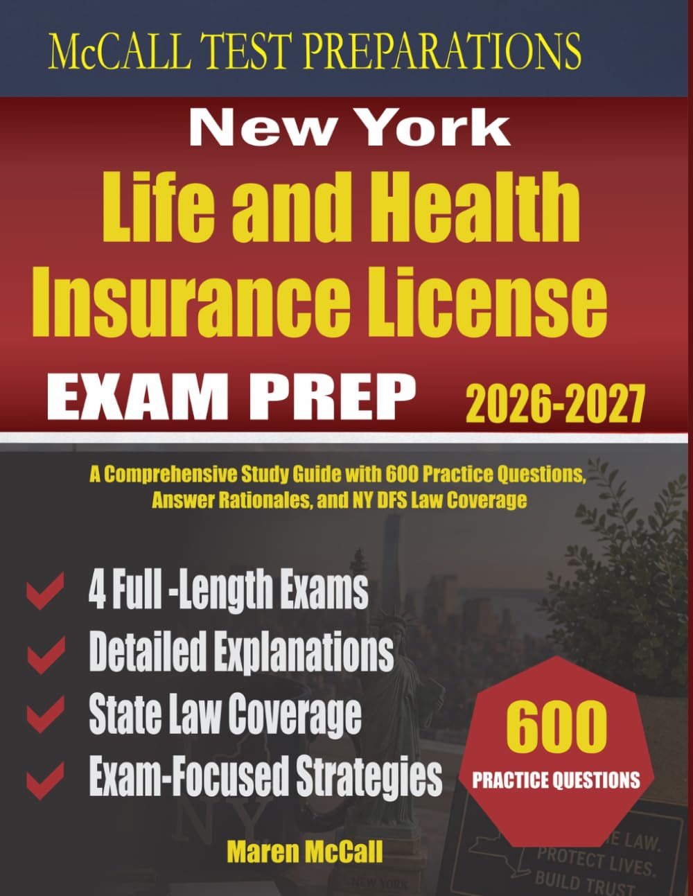 New York Life and Health Insurance License Exam Prep: A Comprehensive Study Guide with 600 Practice Questions, Answer Rationales, and NY DFS Law Coverage