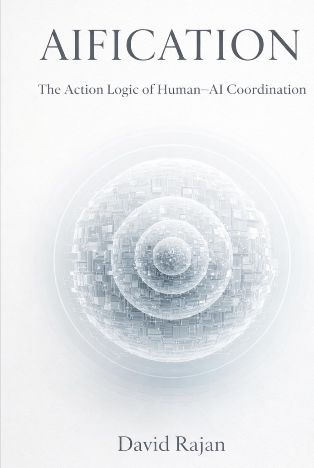 Aification: The Action Logic of Human-AI Coordination (Sustainxiety Institute Series on Economic Theory of Humanity)