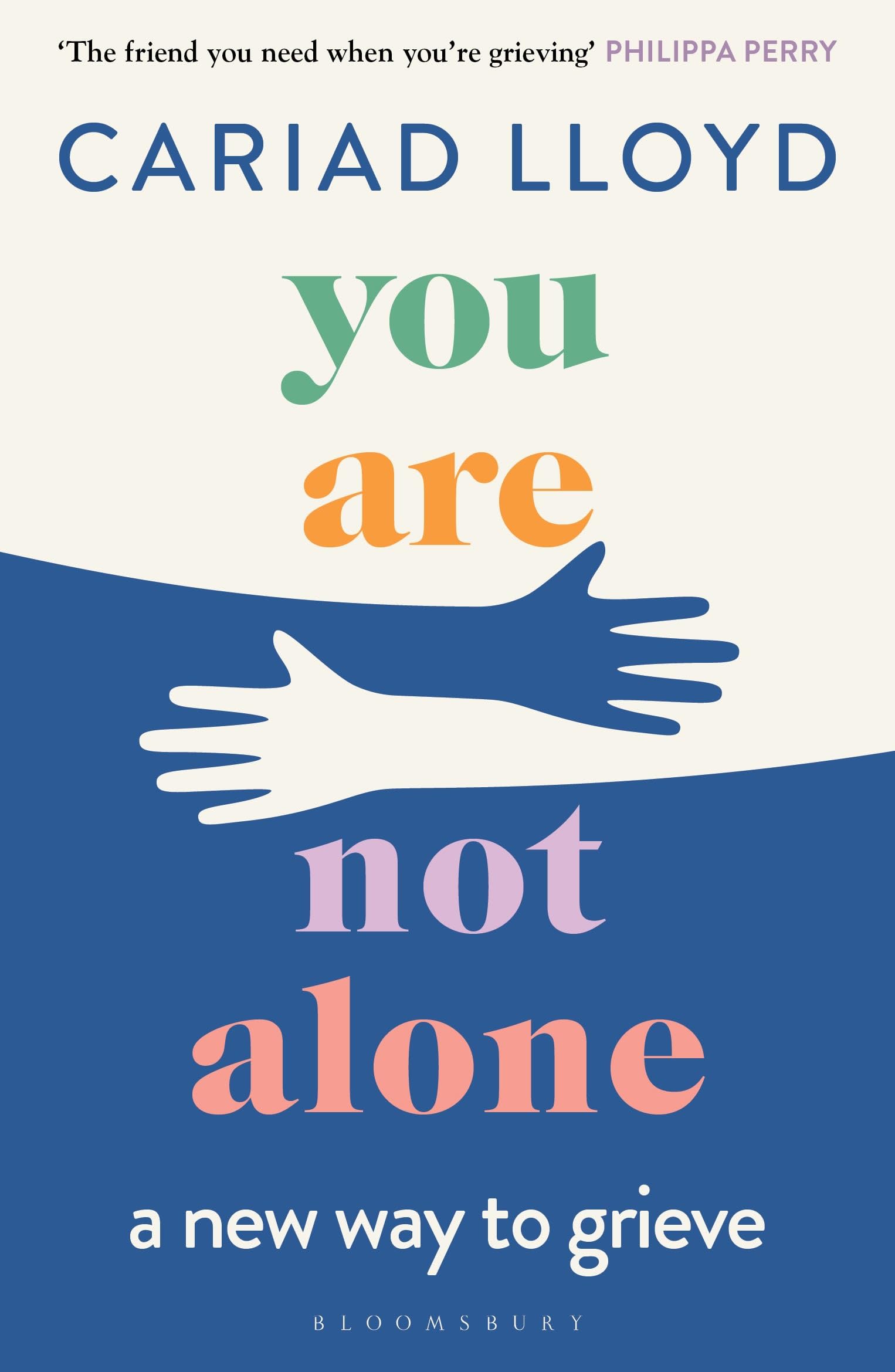 You Are Not Alone: The Sunday Times bestseller, from the host of Griefcast