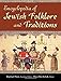Encyclopedia of Jewish Folklore and Traditions