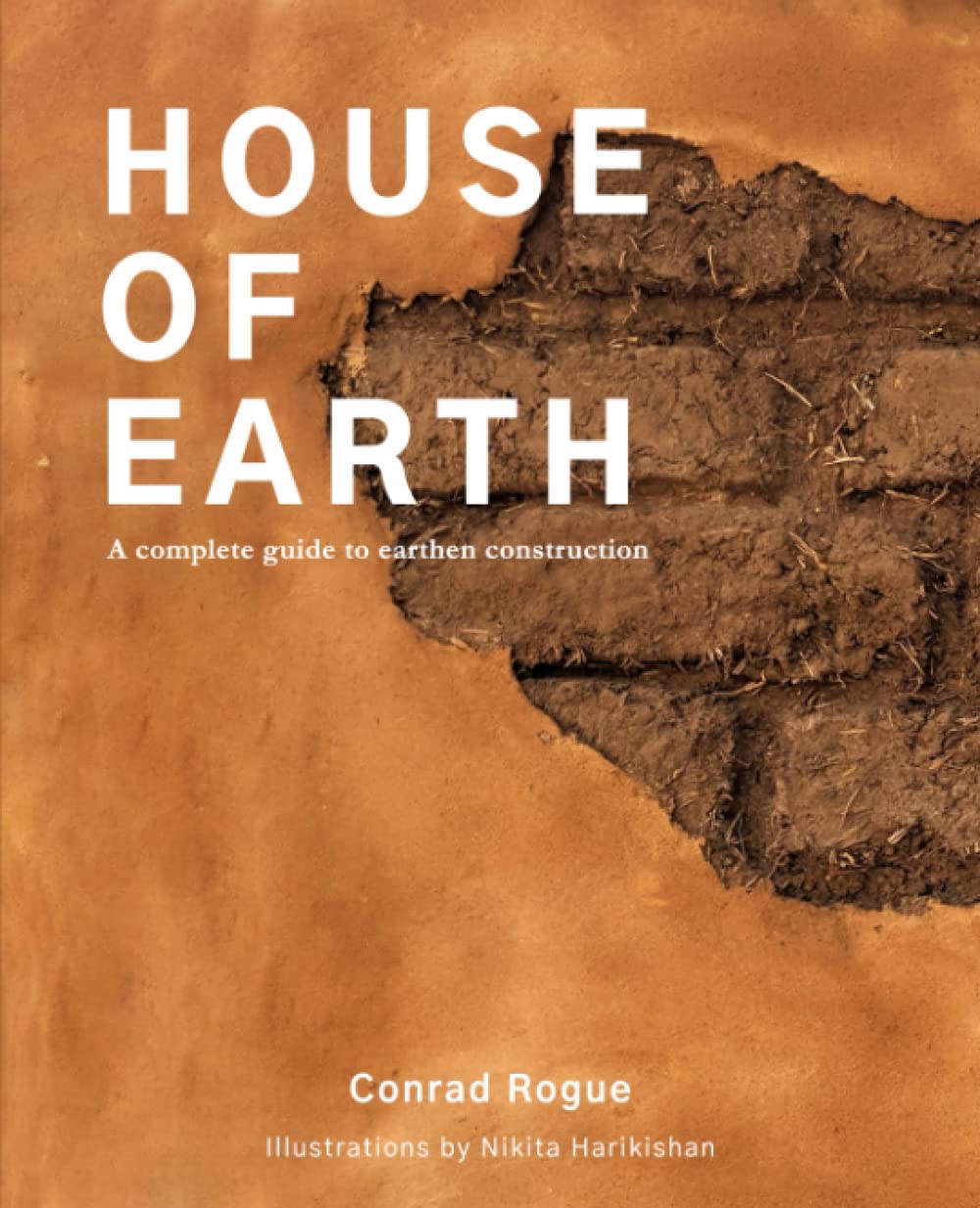 House of Earth: A complete guide to earthen construction