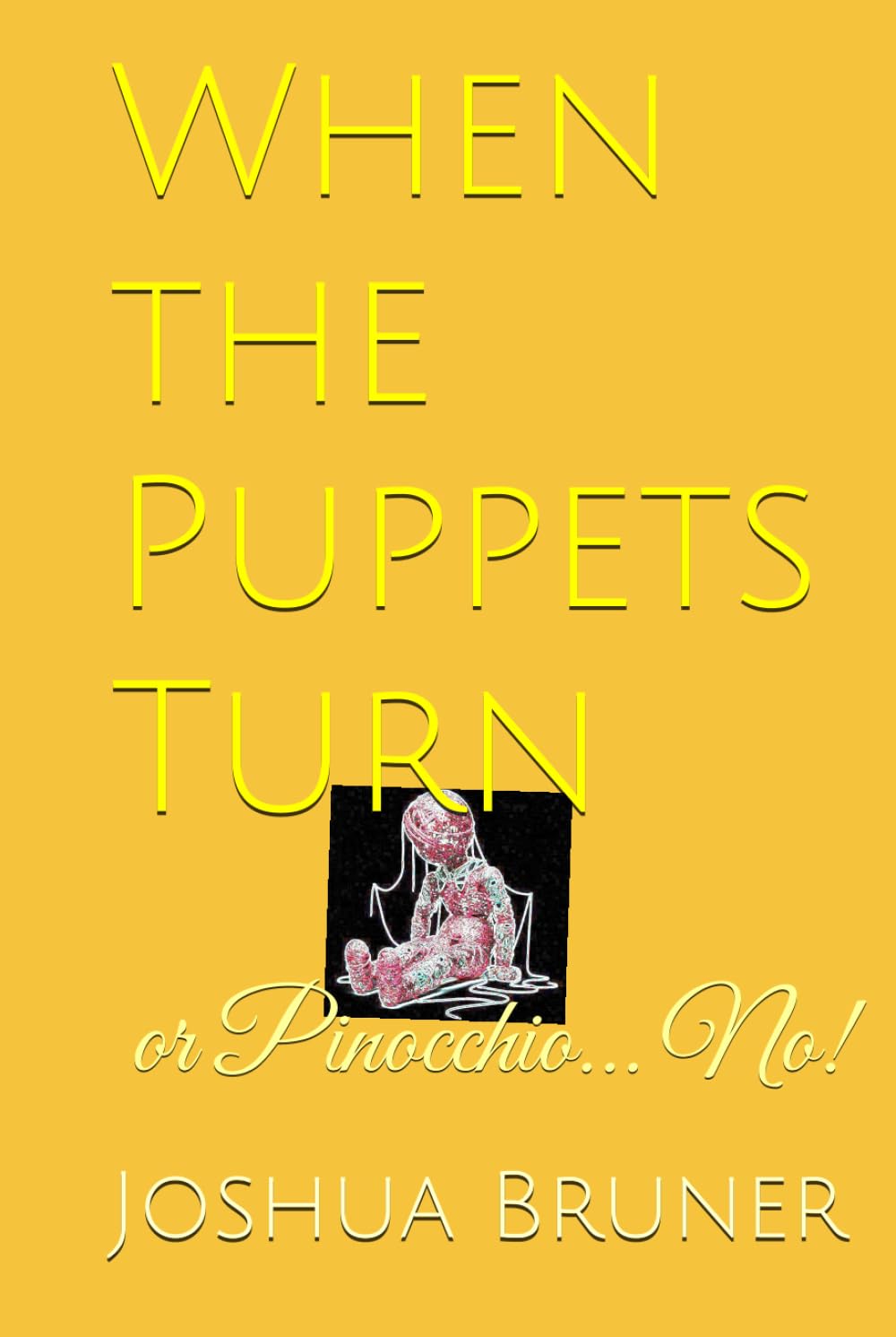 When the Puppets Turn: or Pinocchio... No!
