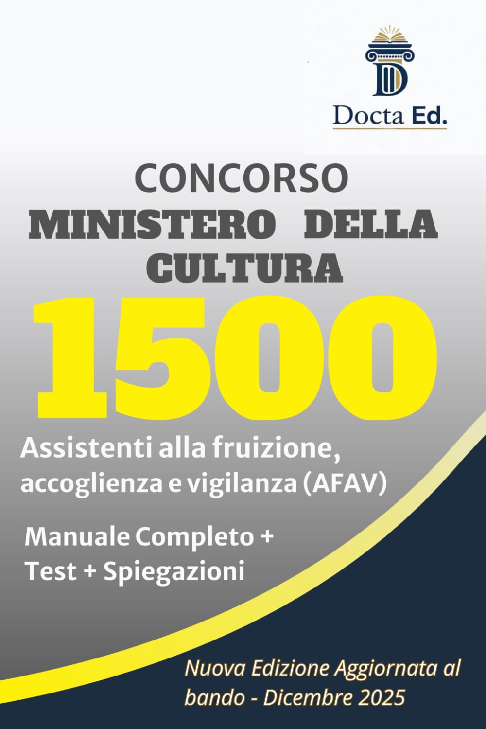Concorso Ministero della Cultura 1800 posti - profilo 1.500 assistenti per la tutela, accoglienza e vigilanza per il patrimonio e i servizi culturali ... + quiz commentati e simulazioni finale