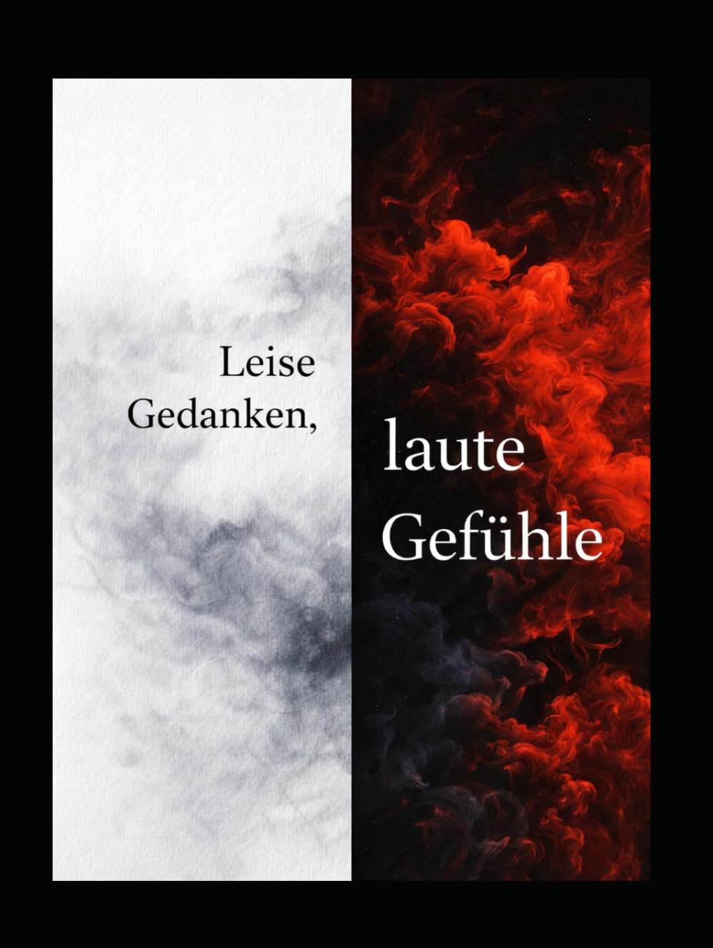 Leise Gedanken, laute Gefühle