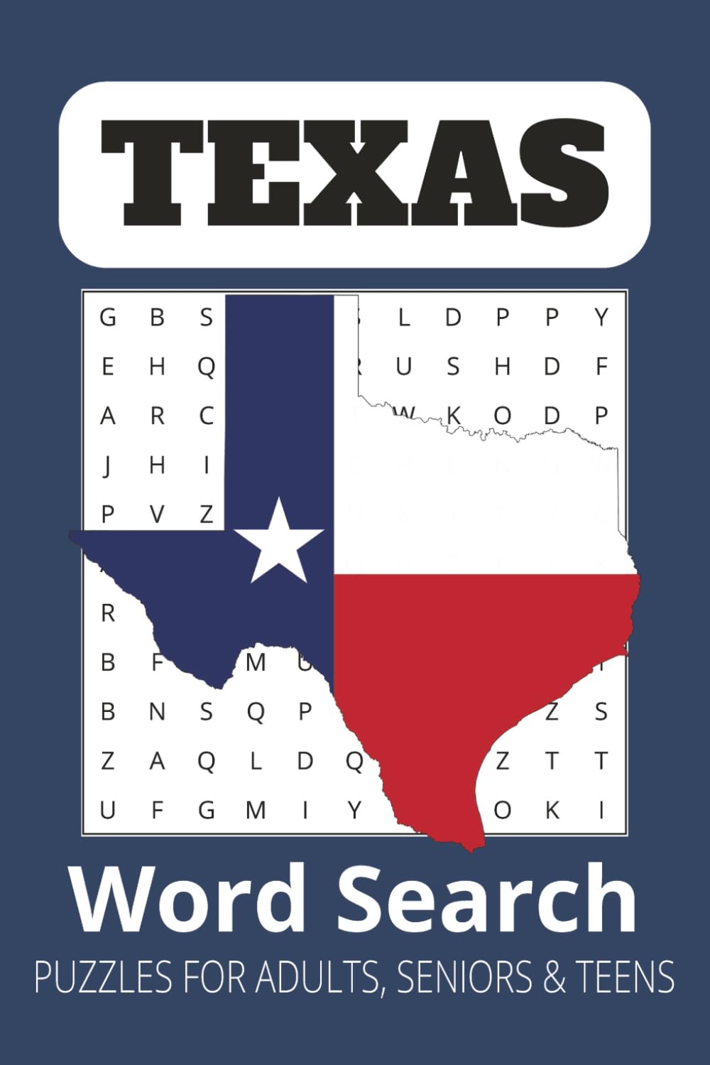Texas Word Search Puzzle Book: Word Search with Easy to Read Print about Texas Landmarks, Western Culture, Lone Star History and More | 6x9 inches, ... Gift for Vacations, Holidays and Free Times