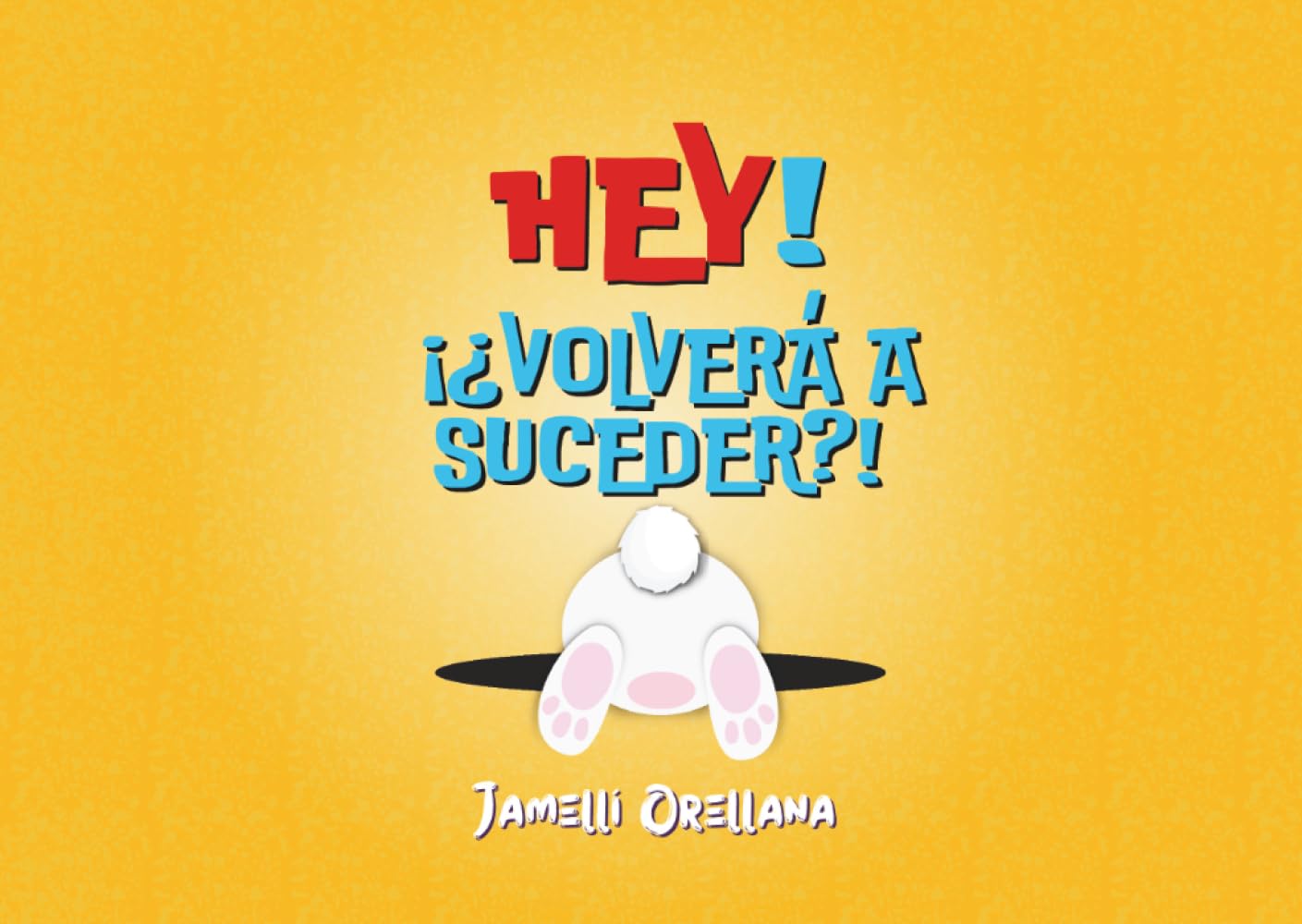 Hey! ¡¿Volverá a suceder?!: Historia que enseña sobre cómo superar el miedo y la ansiedad.