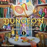 Dungeon Item Shop: Volume 1: Dungeon Item Shop, Book 1