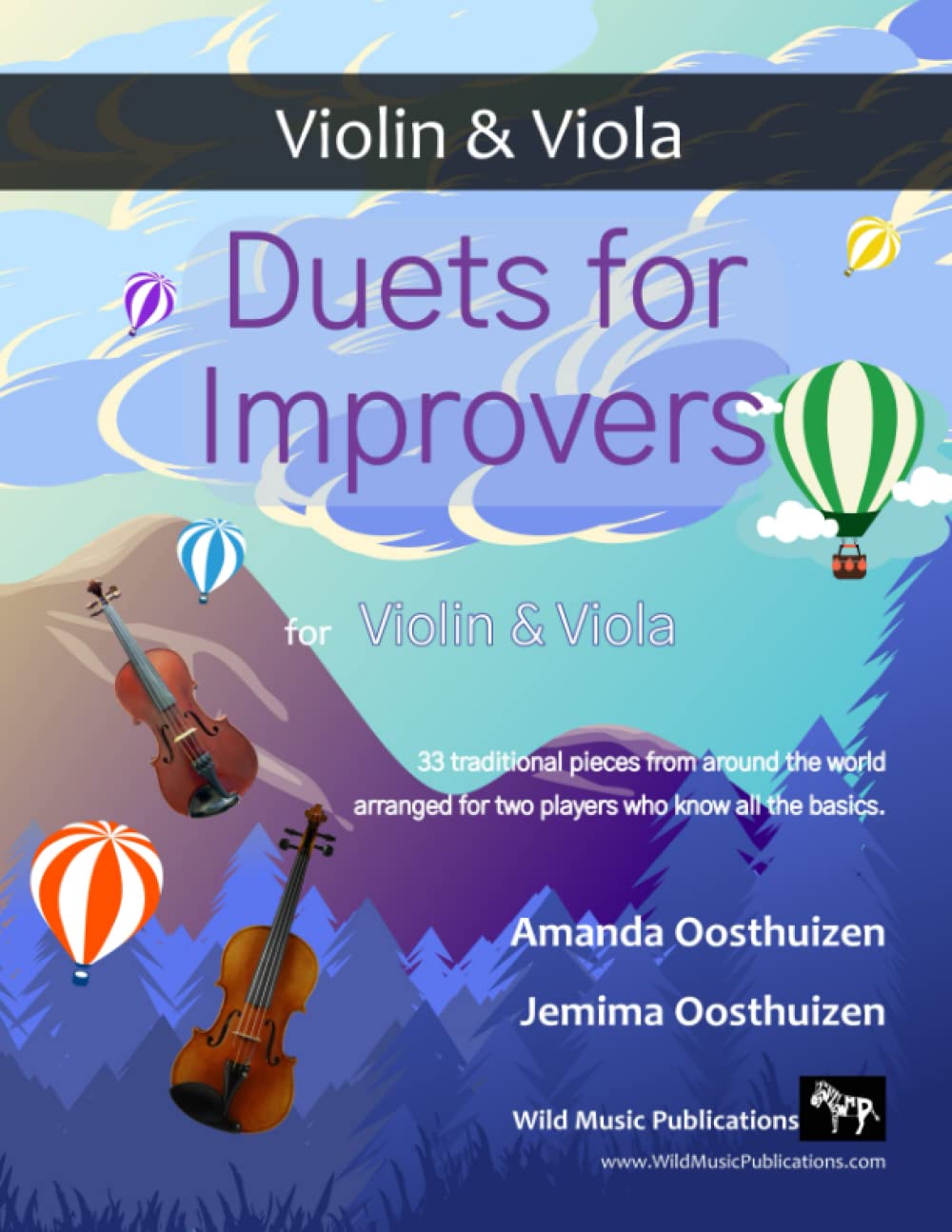 Duets for Improvers for Violin and Viola: 33 exciting traditional melodies from around the world arranged for two players who know all the basics. (Violin and Viola Duets for Beginners and Improvers)