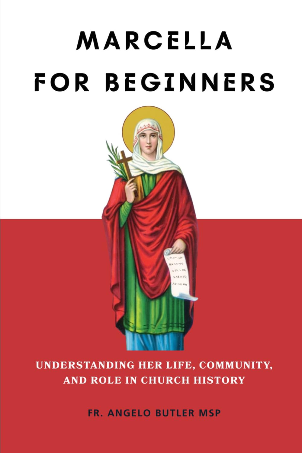 Marcella for Beginners: Understanding Her Life, Community, and Role in Church History