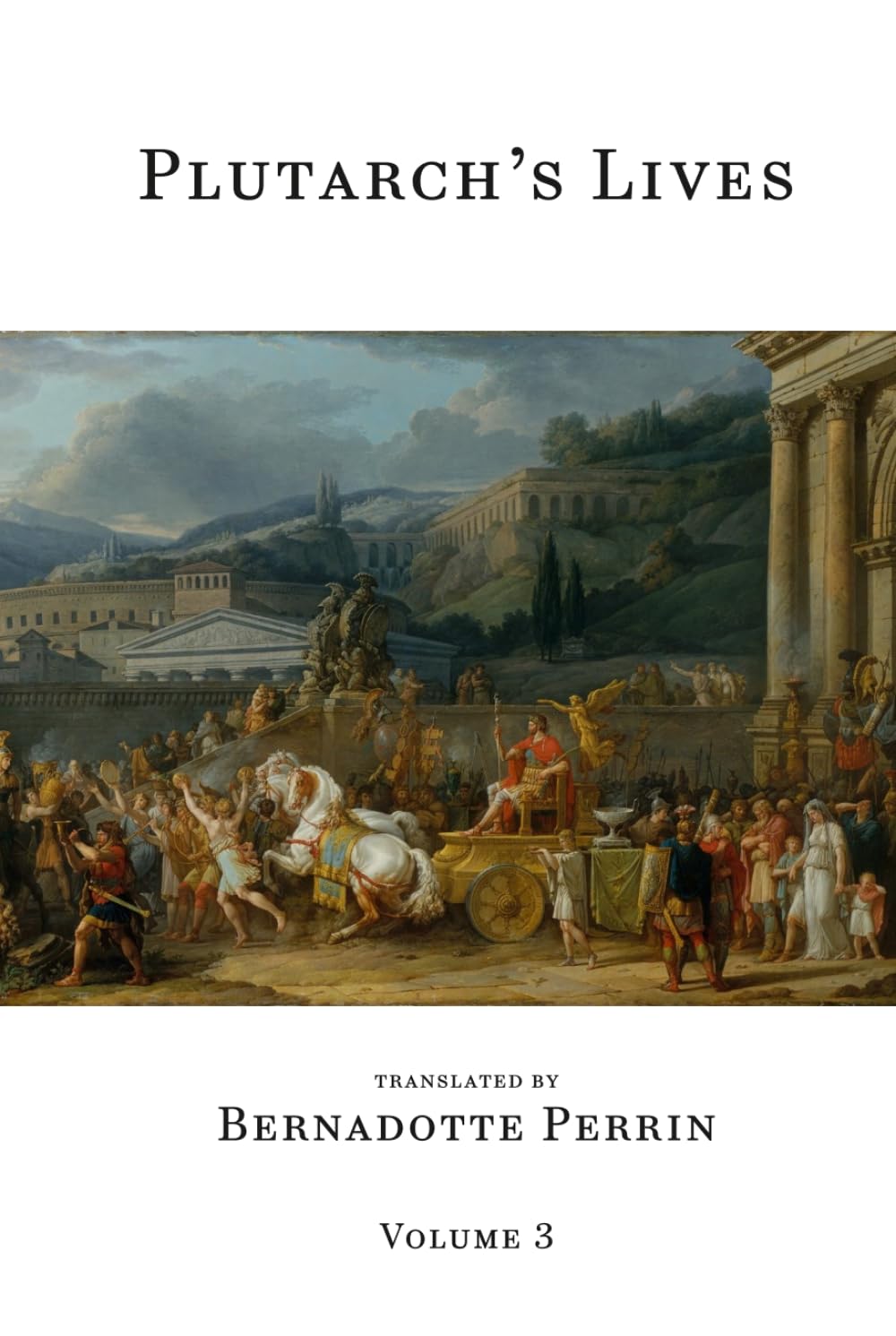 Plutarch's Lives (Volume 3 of 4): The Perrin Translation