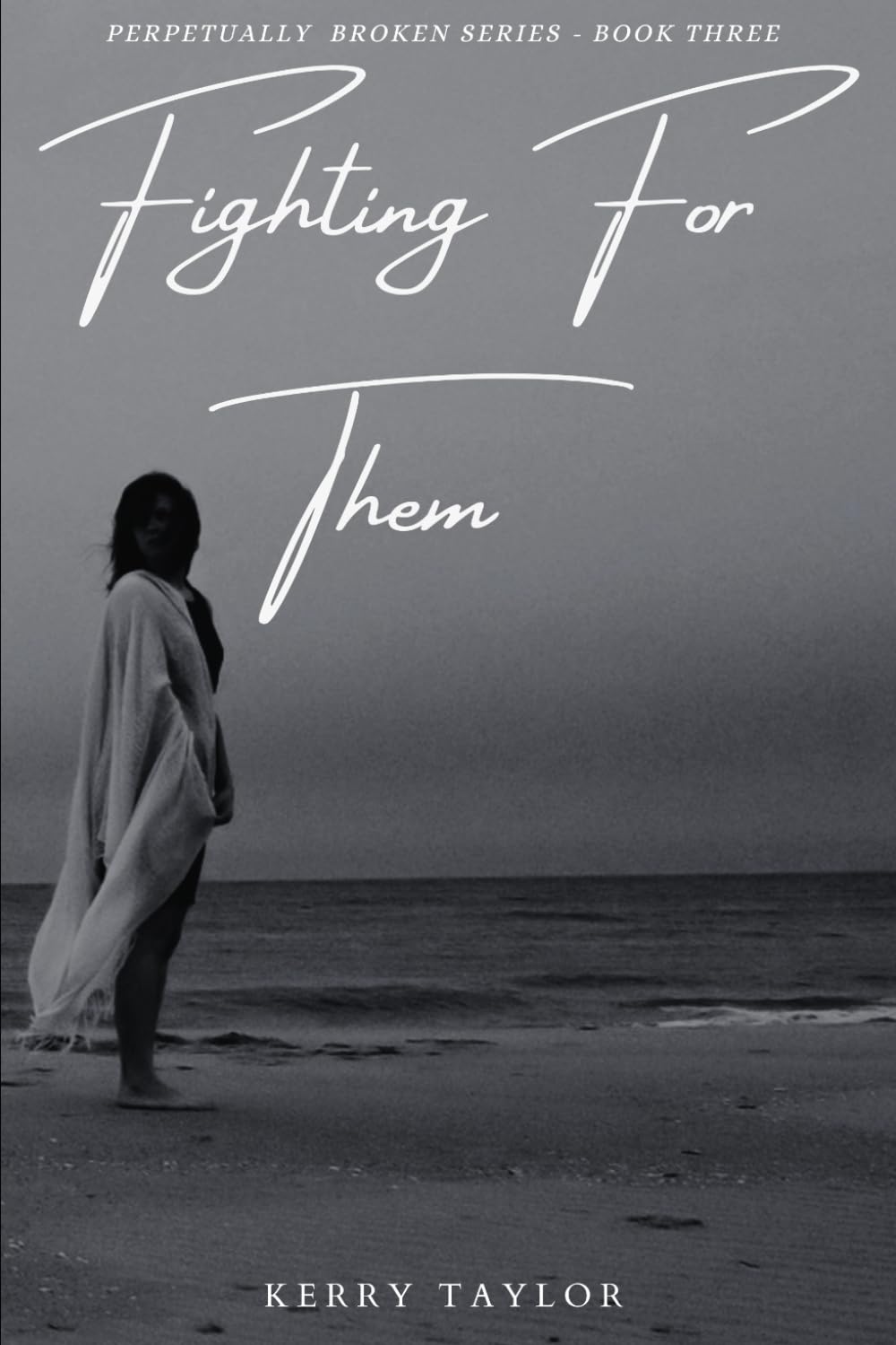 Fighting For Them (Perpetually Broken)