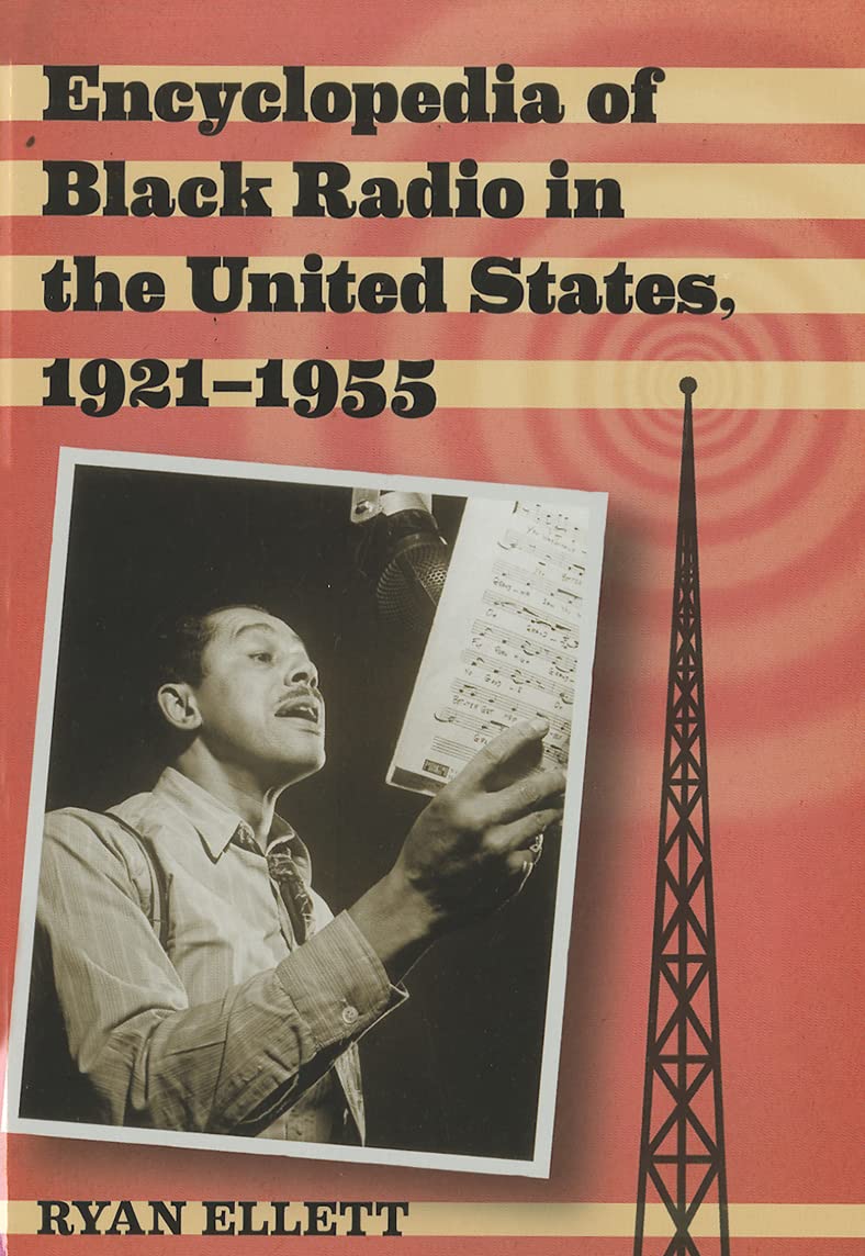 Buy Encyclopedia of Black Radio in the United States, 1921-1955 โ BookShops.in