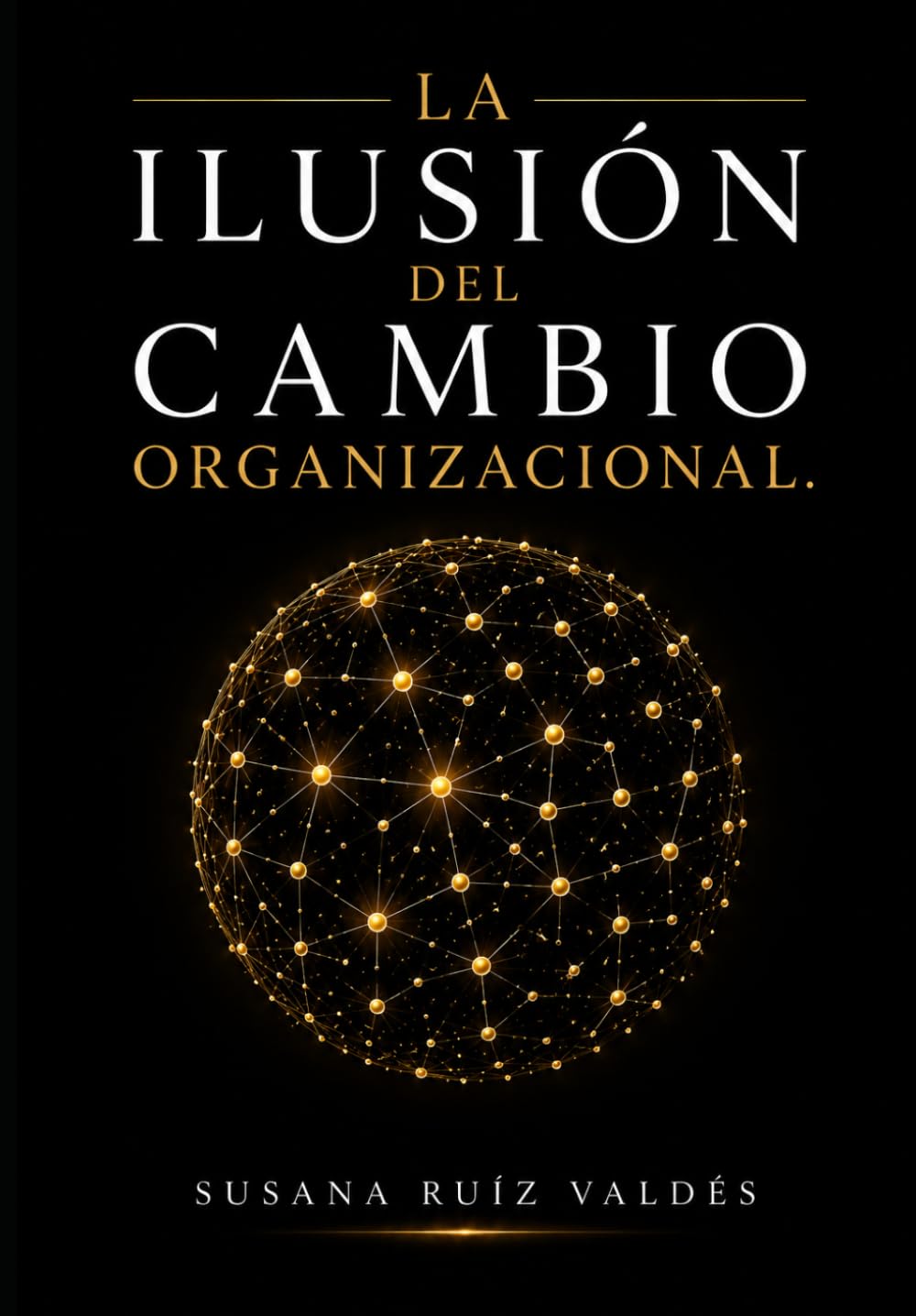 La ilusión del cambio organizacional