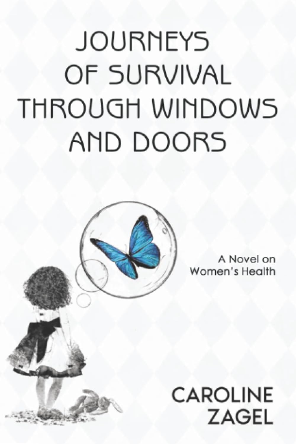 Journeys of Survival Through Windows and Doors: A Novel on Women’s Health