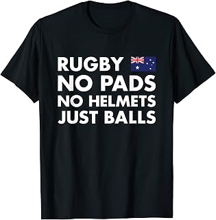 Rugby No Pads No Helmets Just Balls Australia Rugby T-Shirt