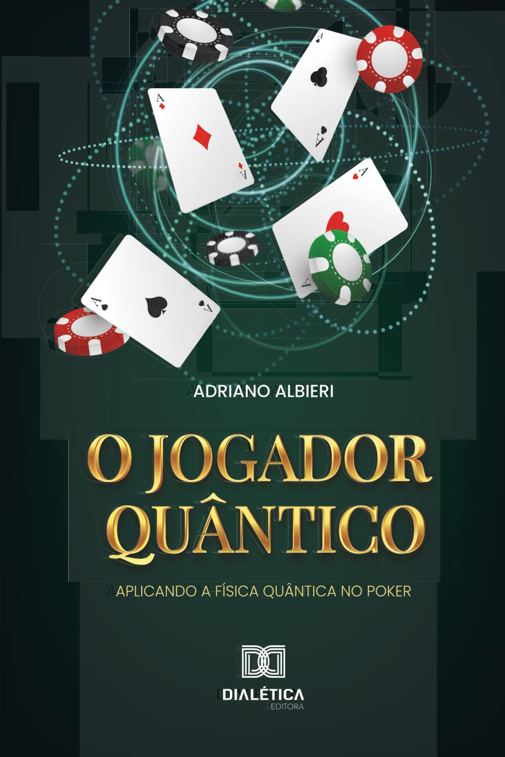 O Jogador Quântico: Aplicando a física quântica no poker