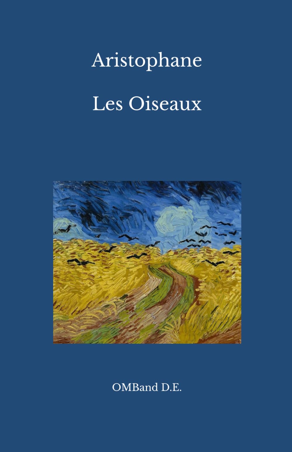 Les Oiseaux: (Texte intégral)