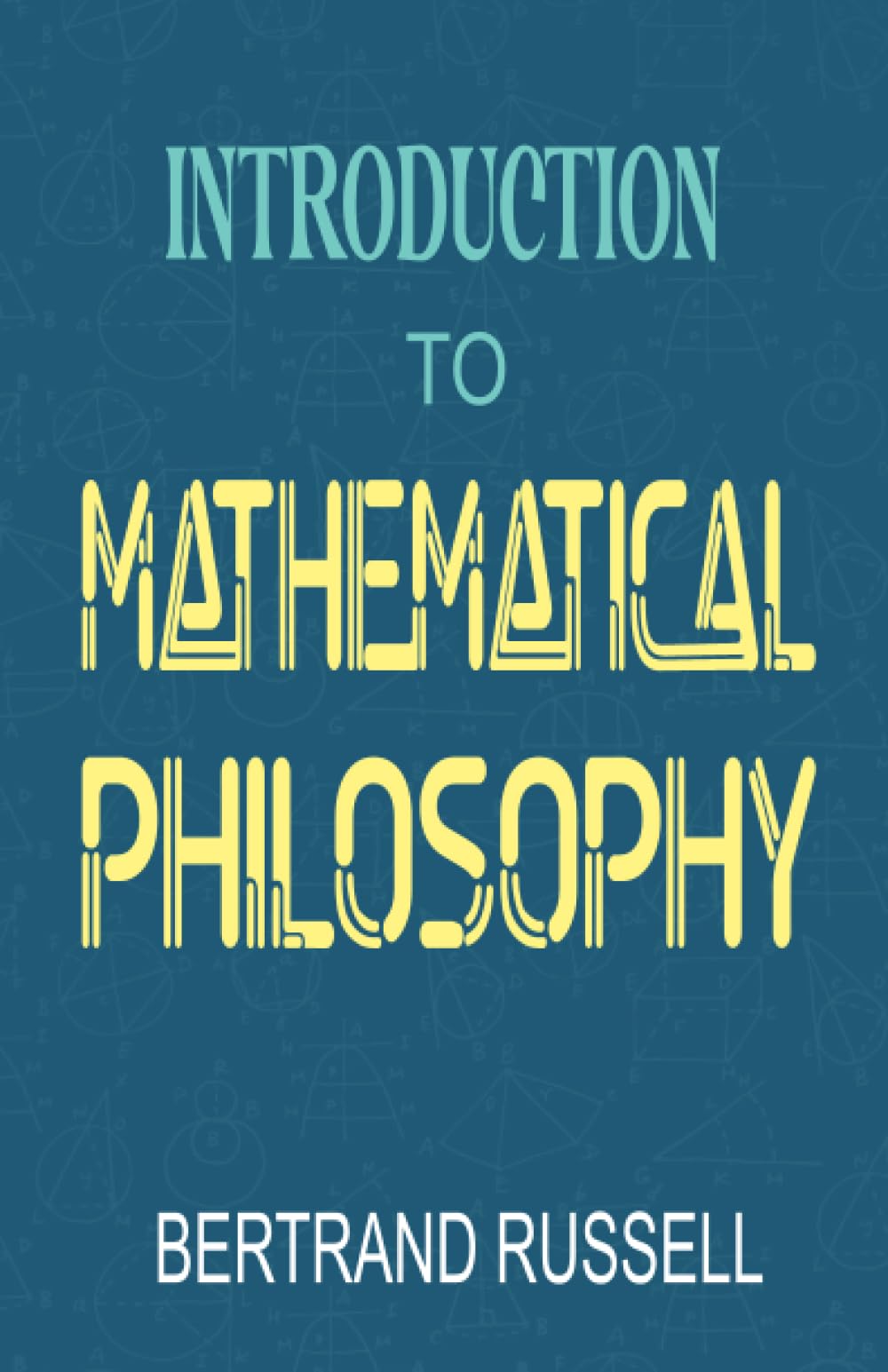 Introduction to Mathematical Philosophy