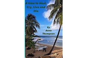 A Time To Live And A Time To Die: Memoir About Healing...