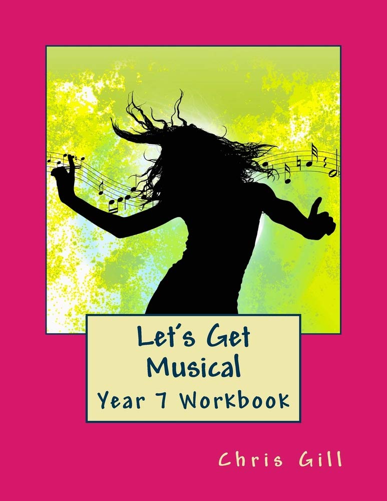 Let's Get Musical Year 7 Workbook: Volume 1