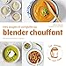 Mes soupes et compotes au blender chauffant - 140 recettes faciles et rapides