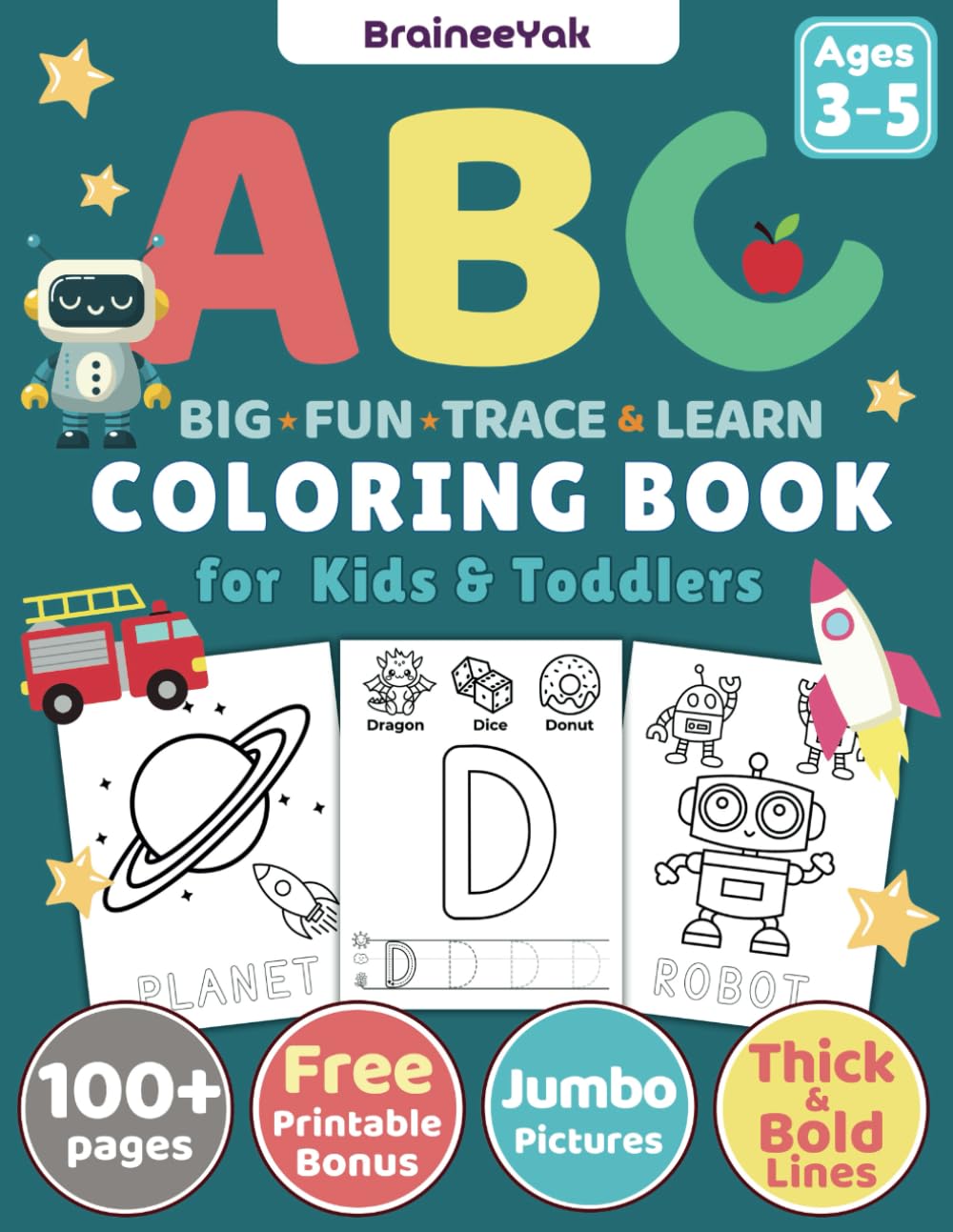 ABC Big Fun Trace and Learn Coloring Book for Kids and Toddlers Ages 3-5: Alphabet Learning and Coloring Activities for Early Education with Big Jumbo ... and More by BraineeYak (Little Learners)