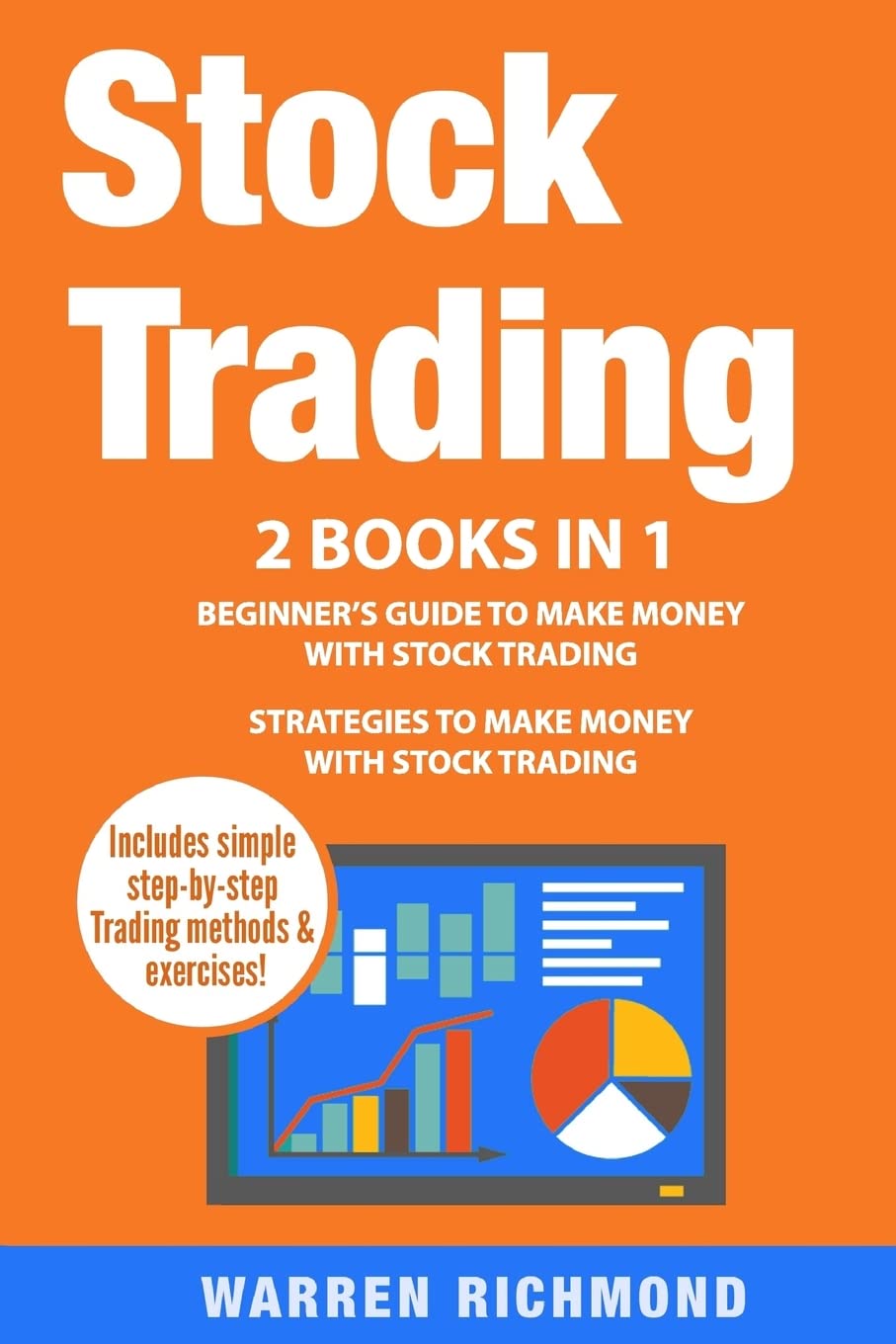 Stock Trading: 2 Books in 1: Beginner’s Guide + Strategies to Make Money with Stock Trading