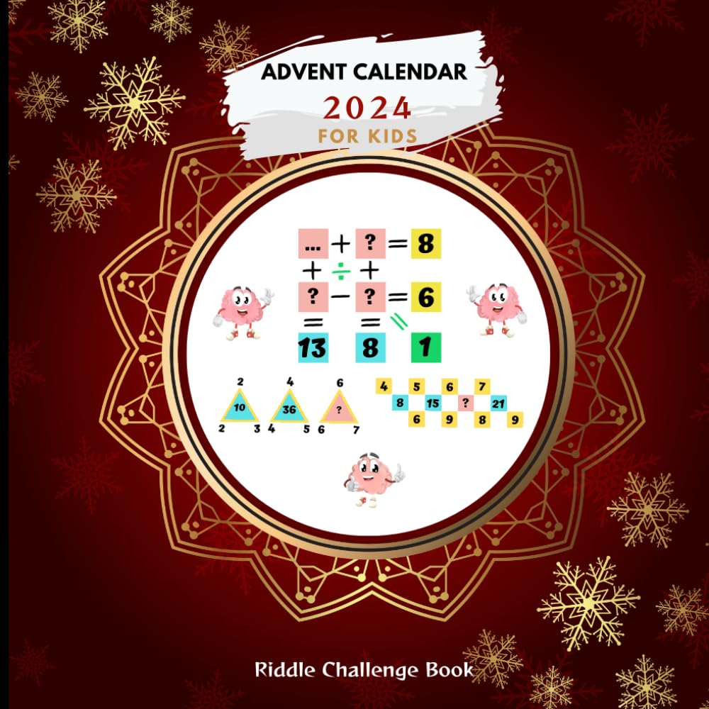 Advent Calendar 2024 for kids Riddle Challenge Book: 8.5x8.5 format with 72 pages to complete | 24 Days of Interactive Fun Math Challenges, A Great ... Logic Skills While Counting Down to Christmas