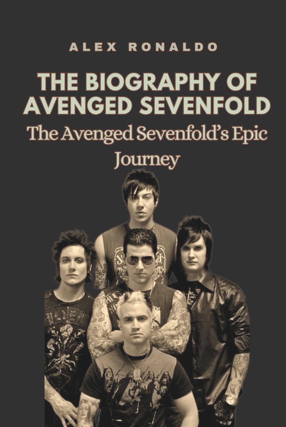THE BIOGRAPHY OF AVENGED SEVENFOLD: The Avenged Sevenfold’s Epic Journey