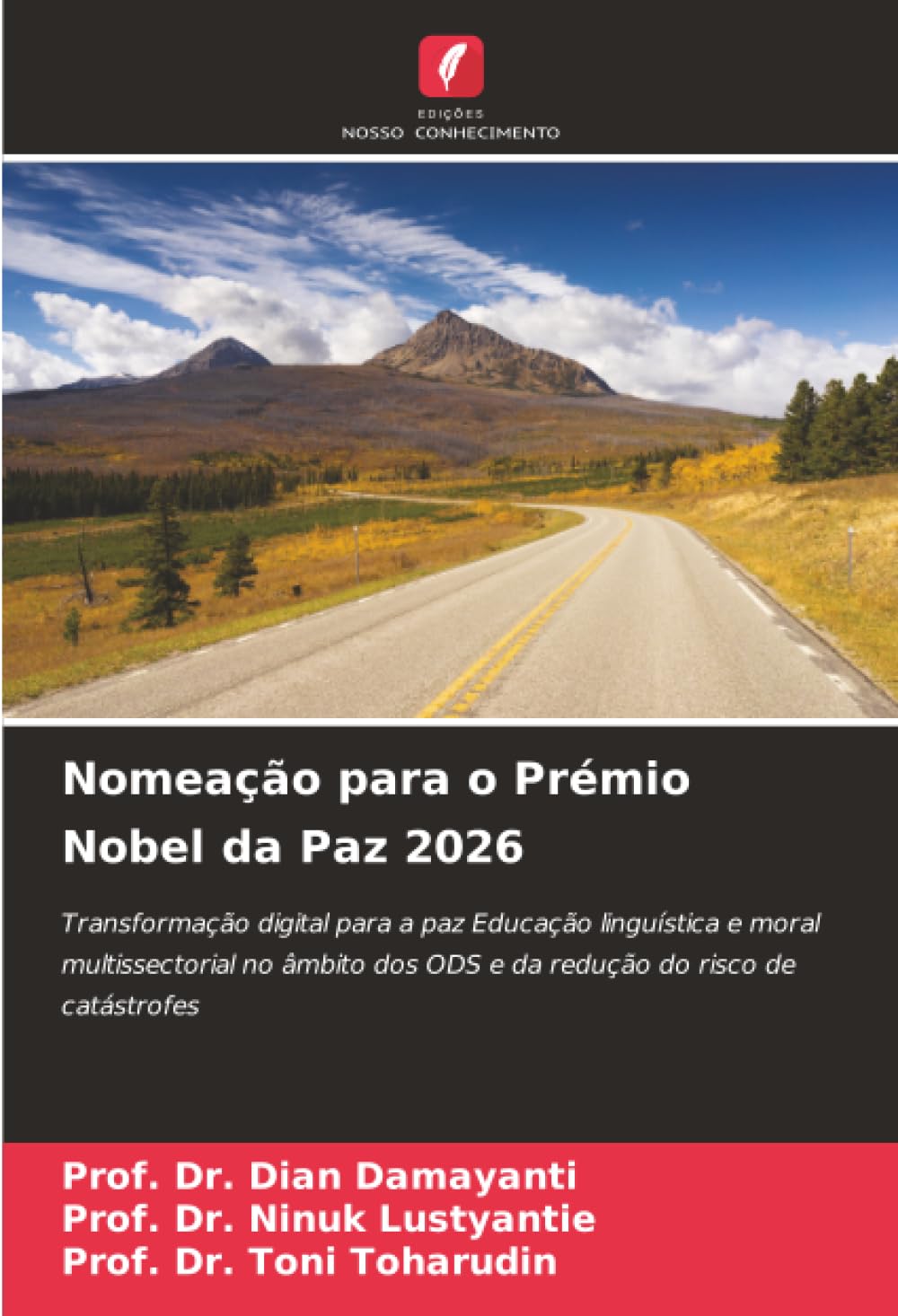 Nomeação para o Prémio Nobel da Paz 2026: Transformação digital para a paz Educação linguística e moral multissectorial no âmbito dos ODS e da redução do risco de catástrofes