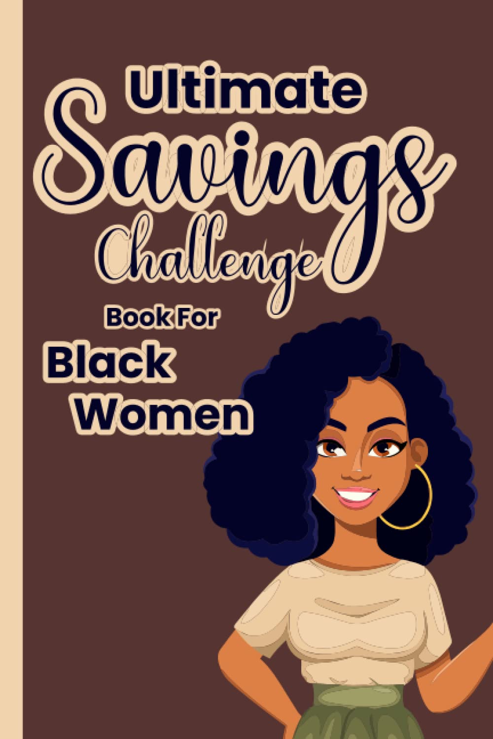 Ultimate Book Of Savings Challenge Book For Black Women: 2023 Savings
