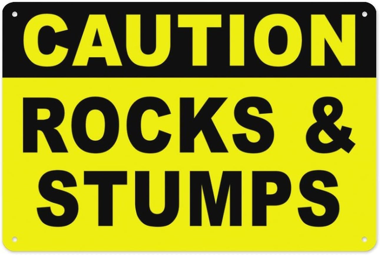 Caution Rocks and Stumps Rust-Free Aluminum Warning Sign - Weather Resistant, Waterproof, Easy to Mount for Hiking Trail, Park, Campground, Indoor/Outdoor 8x12 inch​
