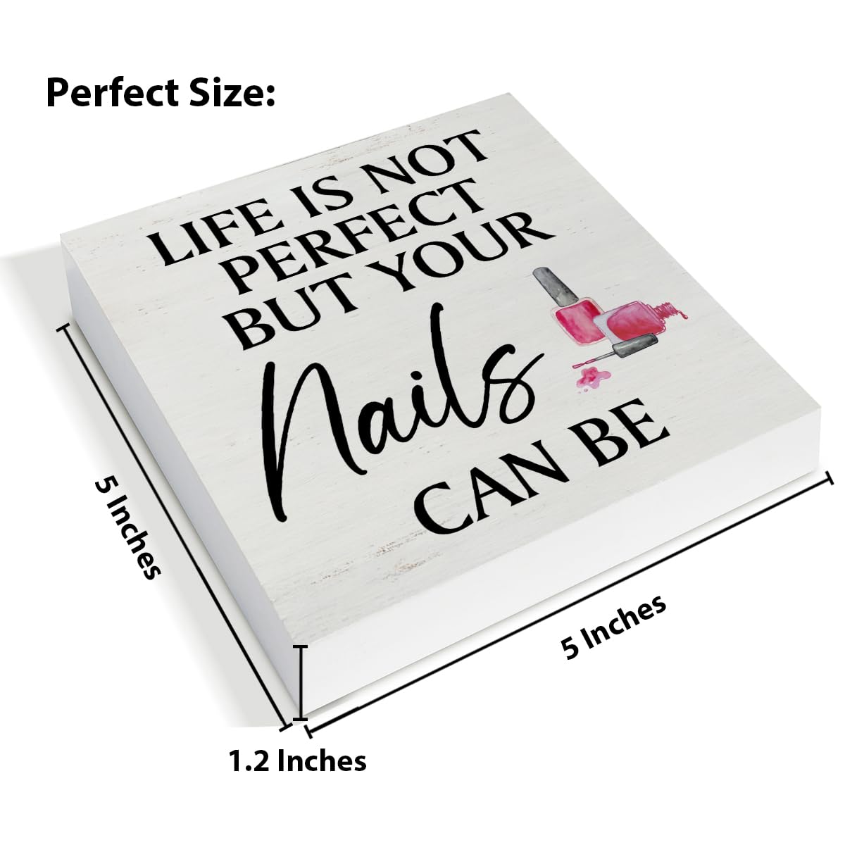 Gifts for Nail Lovers - Nail Technician Gifts - Manicurist Gift - Nail Boss Gifts - Life Is Not Perfect But Your Nails Can Be Wood Sign Home Nail Salon Barbershop Beauty Salon Decor 5×5 Inches