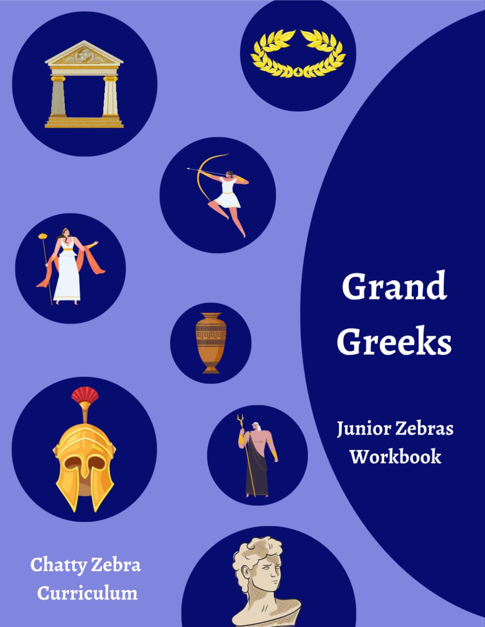 Grand Greeks - Junior Zebras: Chatty Zebra Curriculum (Chatty Zebra Curriculum History Workbooks)