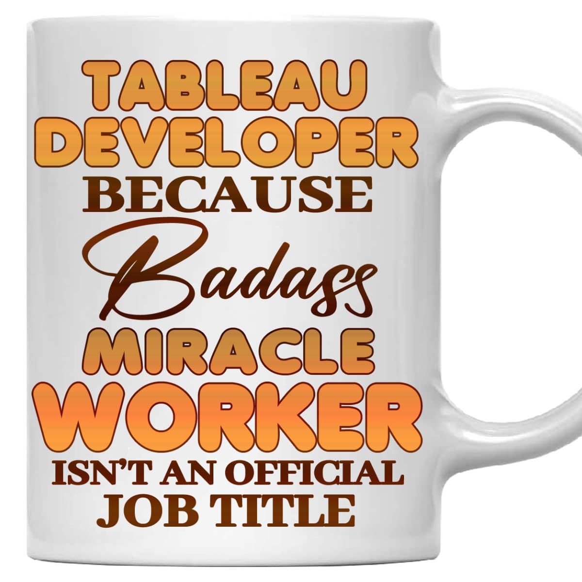 MONIZILUCKY Tableau Developer Mug - Gift For Tableau Developer - 11oz White Ceramic Coffee Mug for Office, Coworkers, Retired, Retirement, Birthday, Thanksgiving, Christmas