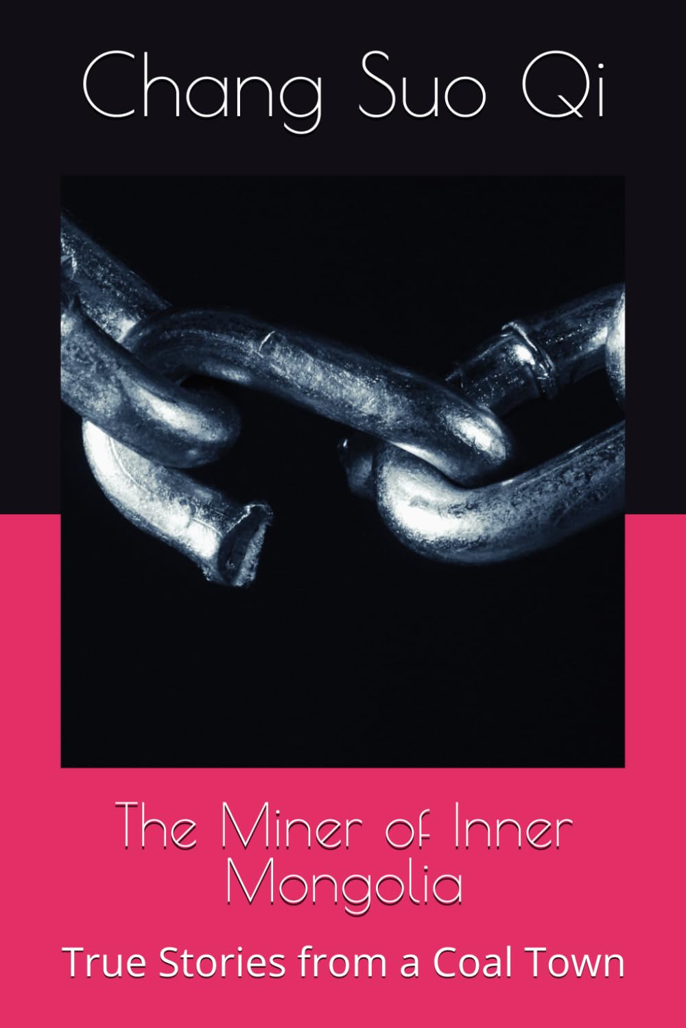 The Miner of Inner Mongolia: True Stories from a Coal Town (东北黑土)