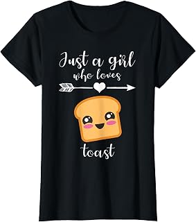 Toast Shirt Funny Toast Lover Shirt Girl I Love Toast T-Shirt