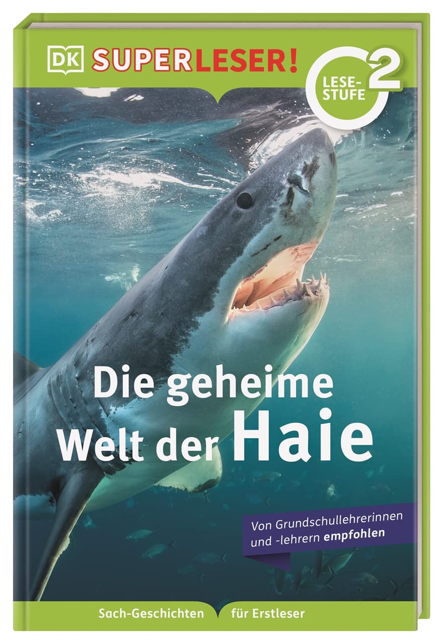SUPERLESER! Die geheime Welt der Haie: 2. Lesestufe, Sach-Geschichten für Erstleser. Für Kinder ab der 1./2. Klasse