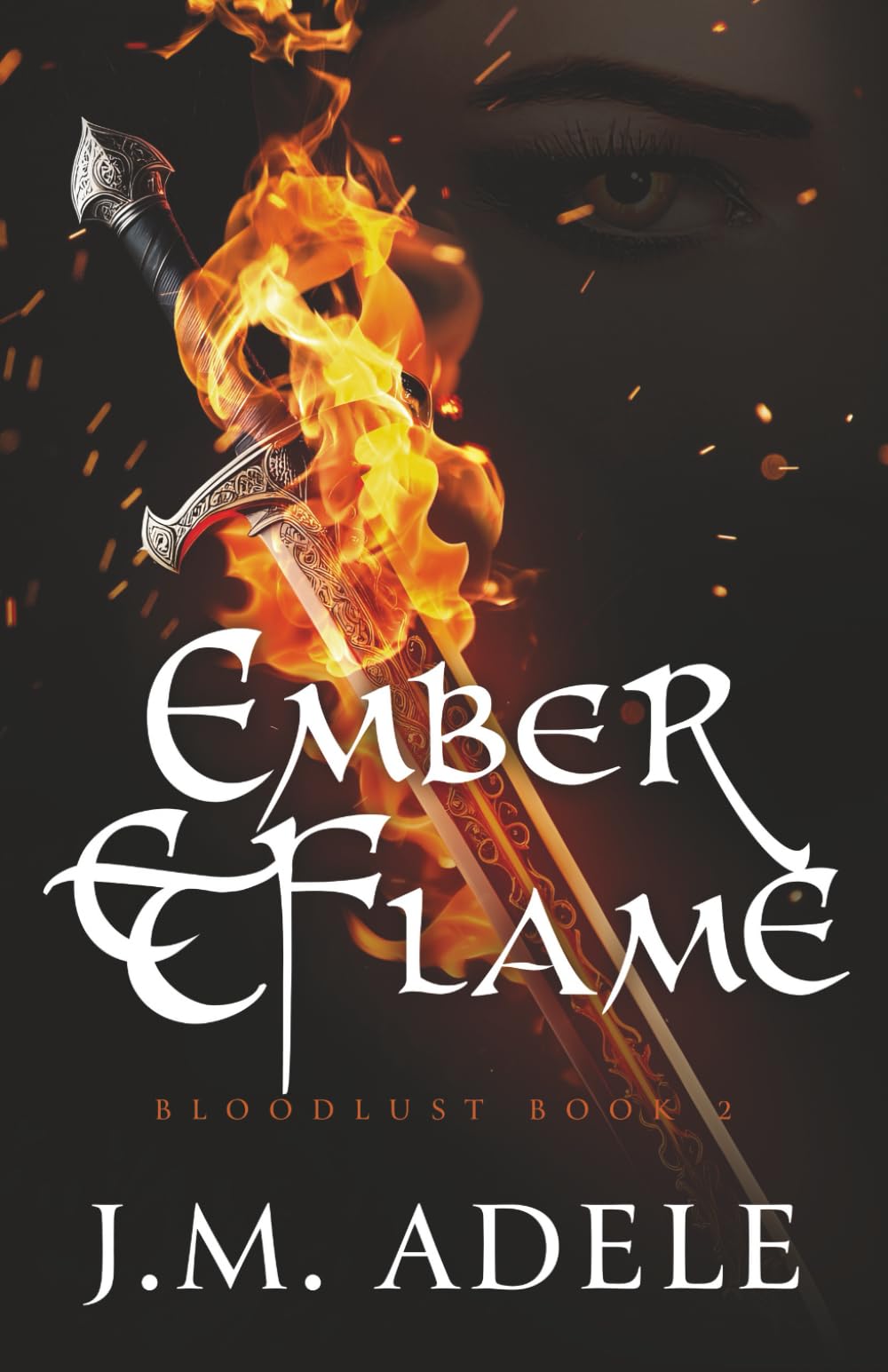 Ember & Flame: Bloodlust Book 2