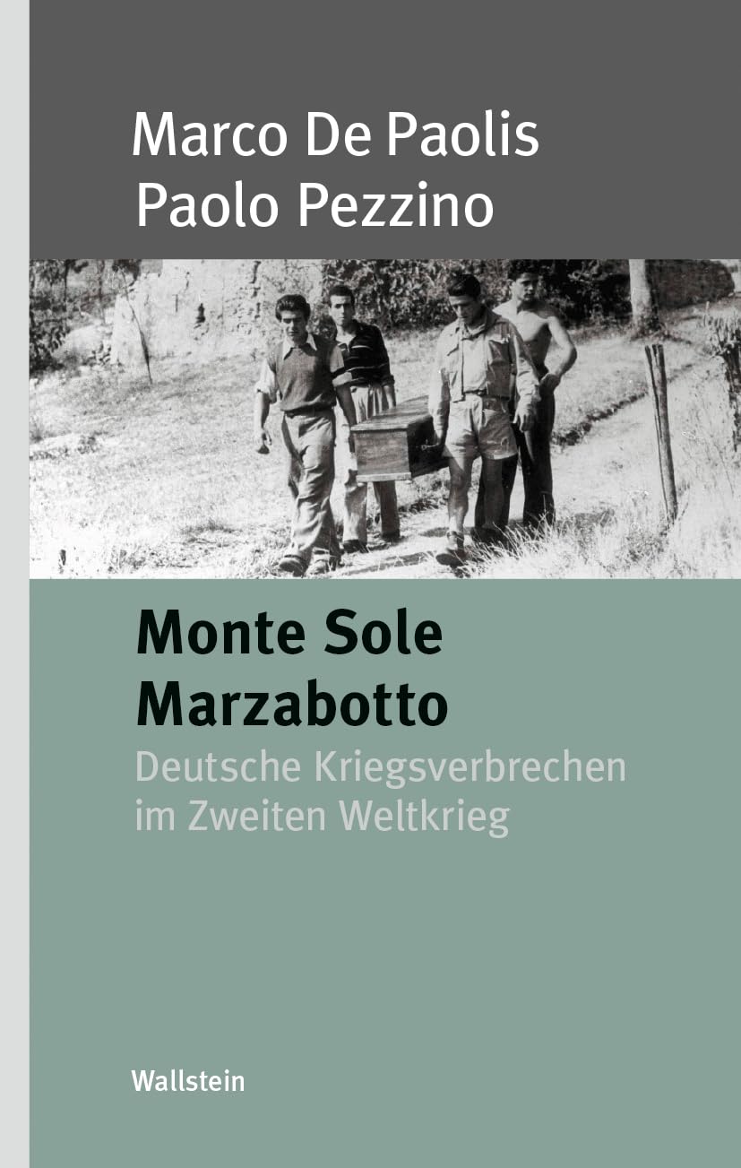 Monte Sole Marzabotto: Deutsche Kriegsverbrechen im Zweiten Weltkrieg