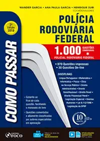 Como passar em concursos da Polícia Rodoviária Federal – 1.000 questões comentadas - 2ª edição – 2018
