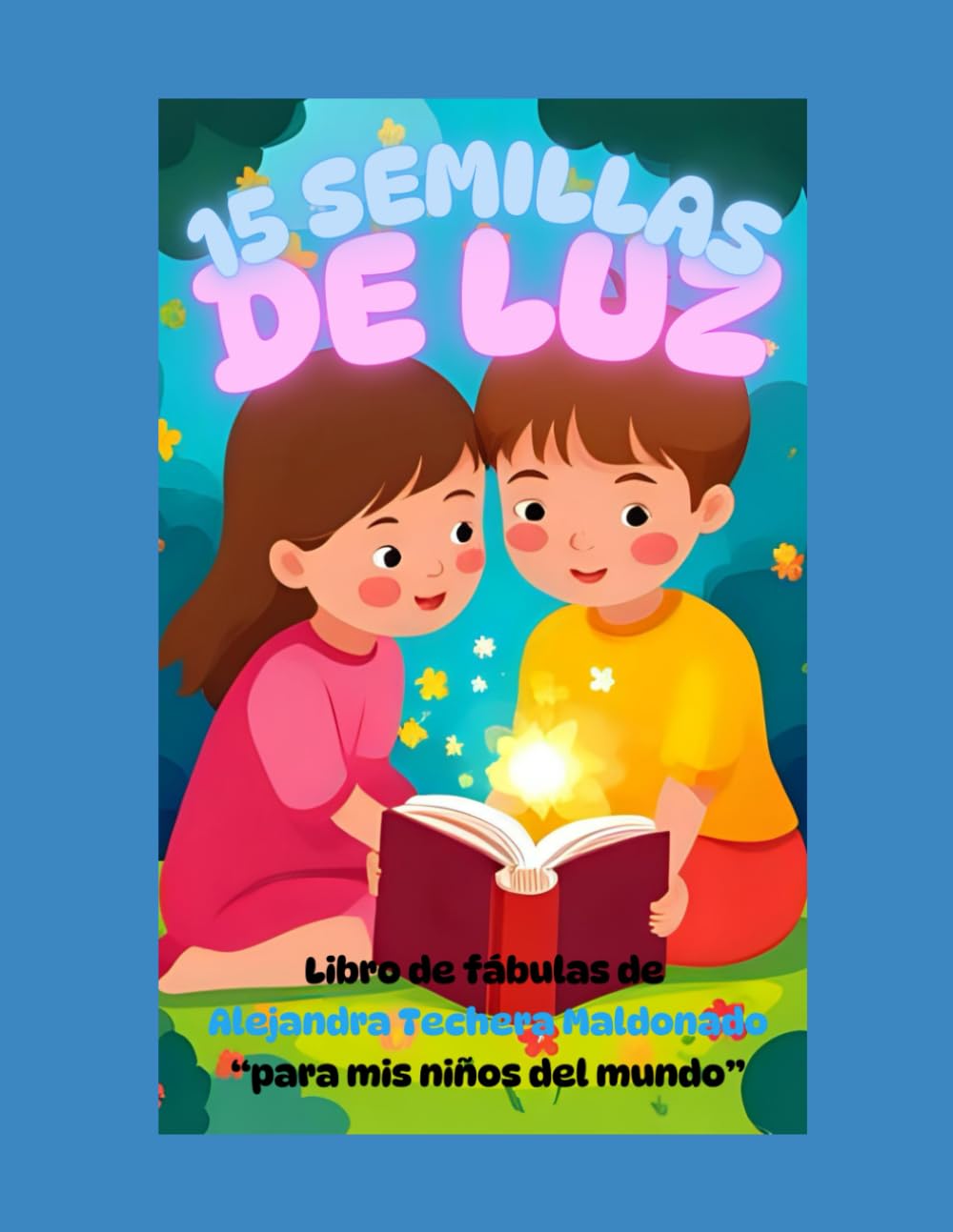 "15 SEMILLAS DE LUZ PARA CRECER CON EL CORAZÓN": FÁBULAS.