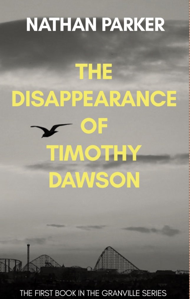 The Disappearance of Timothy Dawson (The Granville Series Book 1)