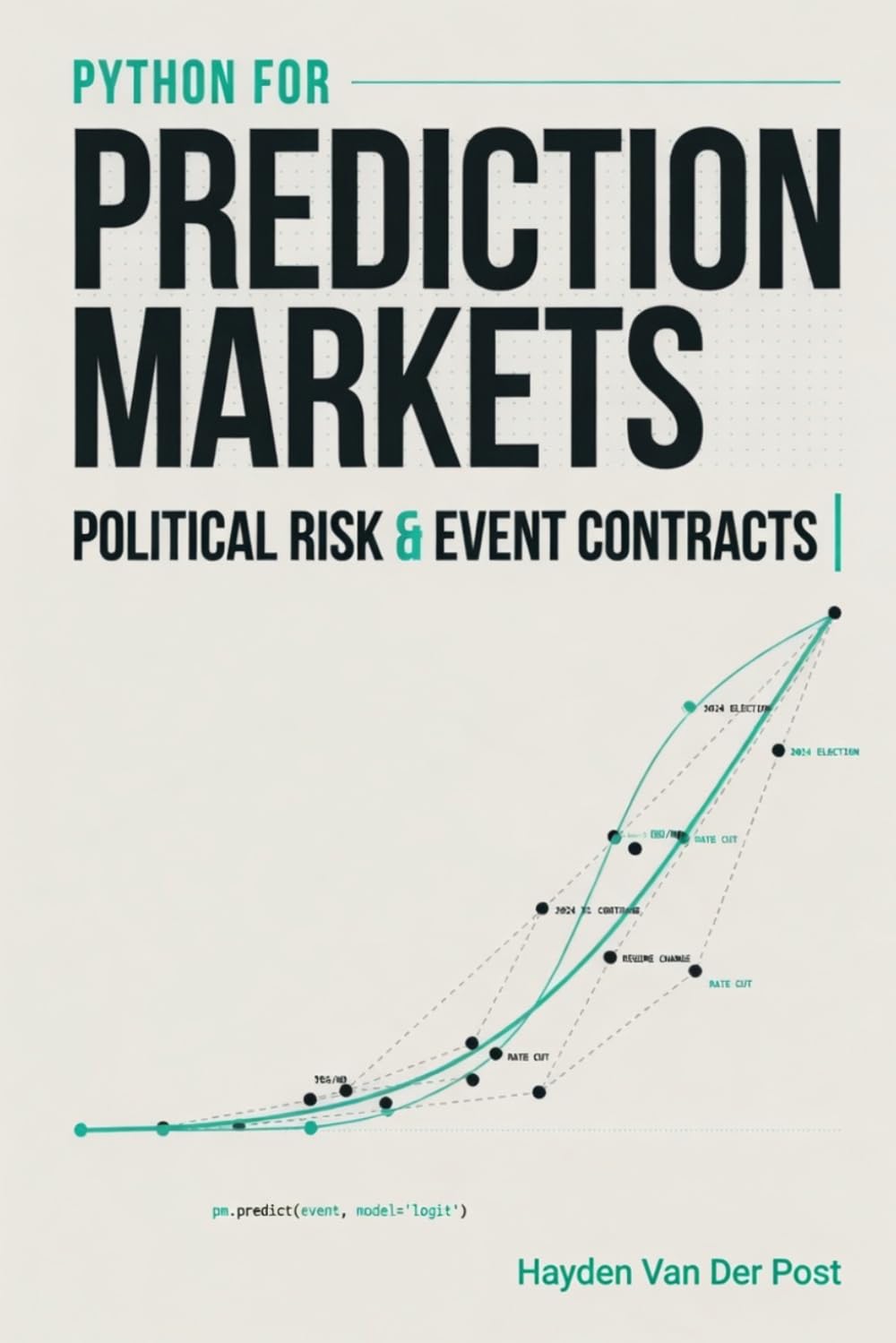 Python for Prediction Markets: Political Risk, and Event Contracts: A Comprehensive Guide