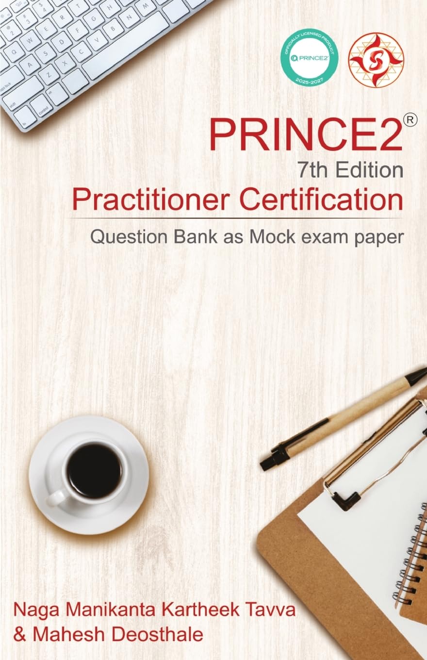 PRINCE2® 7th Edition - Practitioner Certification: Question Bank as Mock exam paper