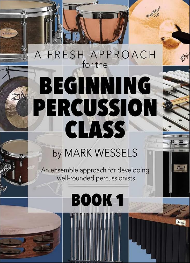 A Fresh Approach for the Beginning Percussion Class - Book 1