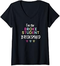 Womens Womens Matching Funny Student Bridesmaids Bachelorette Shirt V-Neck T-Shirt