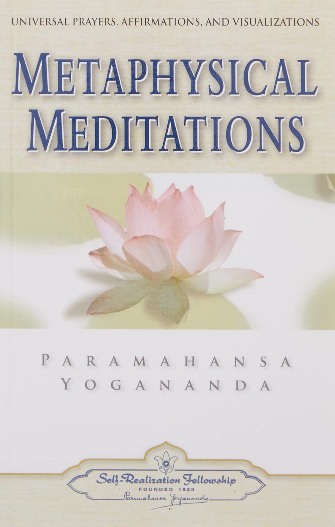 Metaphysical Meditations: Universal Prayers Affirmations and Visualisations Paperback – 9 Aug. 2004